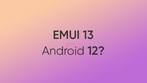 رابط کاربری EMUI 13 هوآوی همراه با سیستم عامل اندروید 12 عرضه خواهد شد؟!