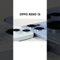 تصویر زنده اوپو Reno 13