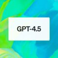 هوش مصنوعی GPT-4.5