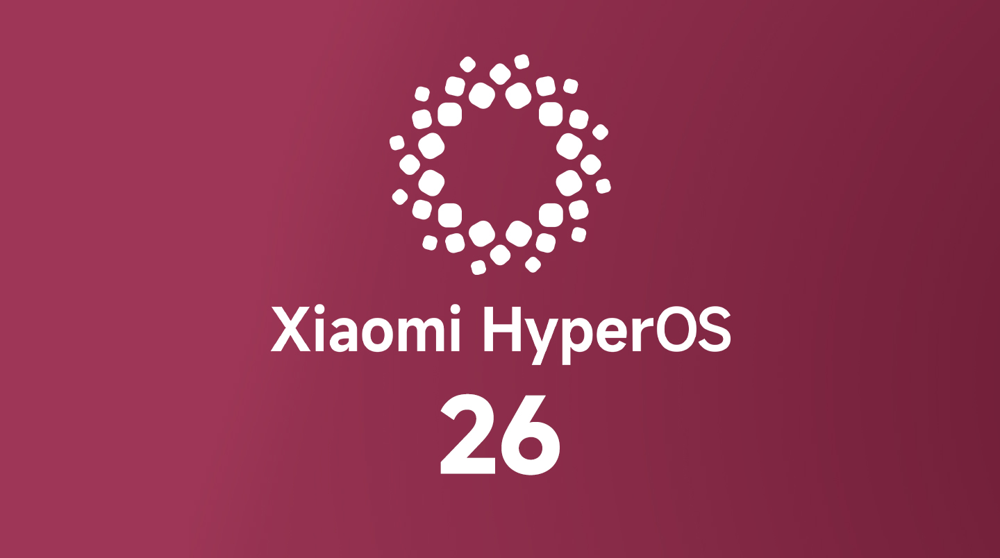 تغییر نام آپدیت HyperOS 3 به HyperOS 26 گزارش شد؛ تقلید شیائومی از اپل؟