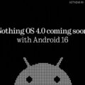 آپدیت Nothing OS 4.0