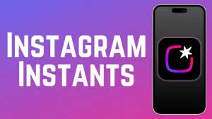 اینستاگرام Instants