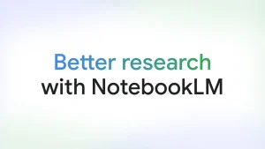 آپدیت NotebookLM