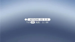 تاریخ رونمایی Nothing OS 5.0