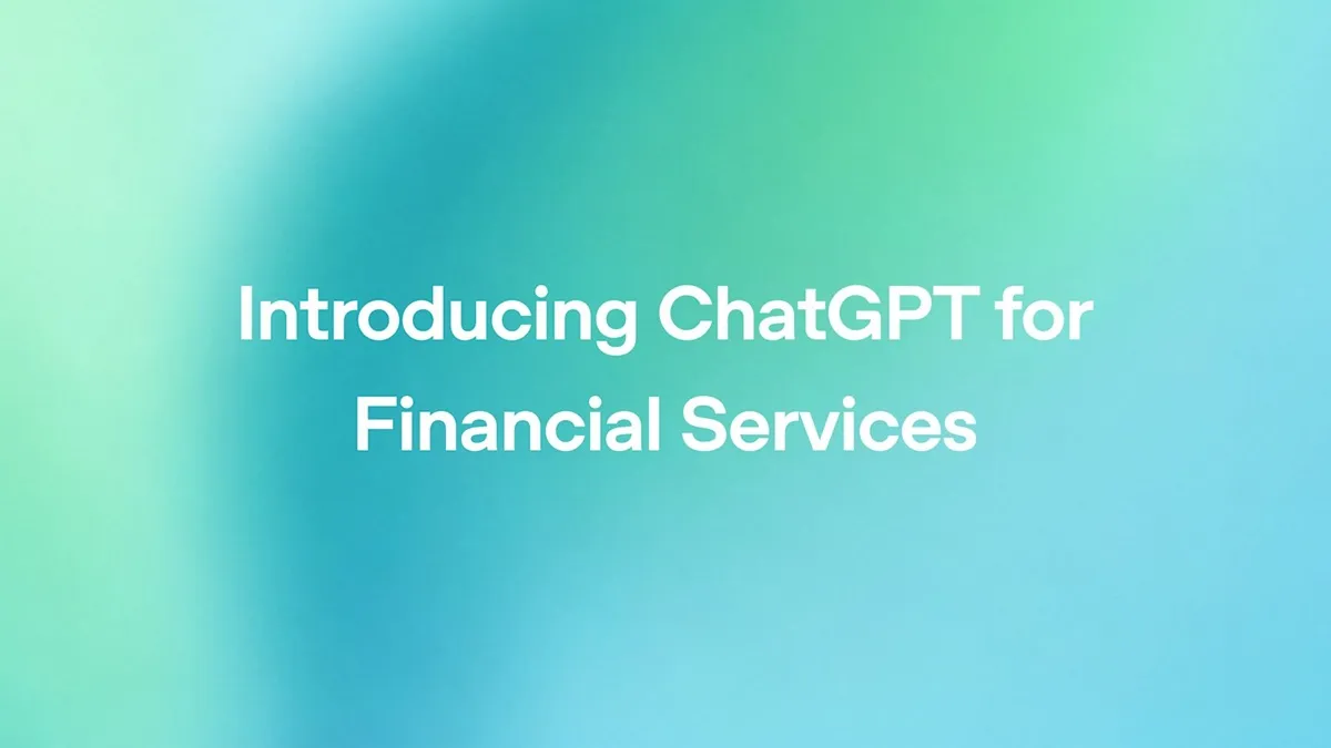 مدل ChatGPT for Financial Services شرکت OpenAI معرفی شد؛ هوش مصنوعی برای خدمات مالی